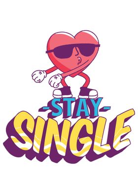 Valentines day Stay Single