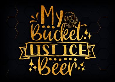 My bucket list  ice beer