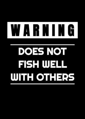 Not Fish Well With Others