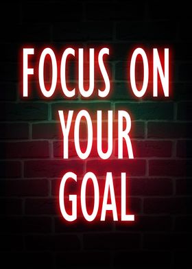 Focus On Your Goal Quotes