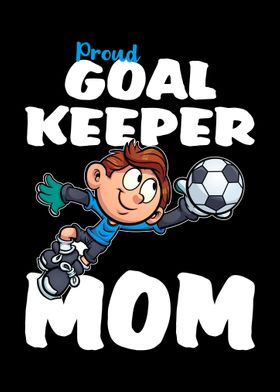 Proud Goalkeeper Mom