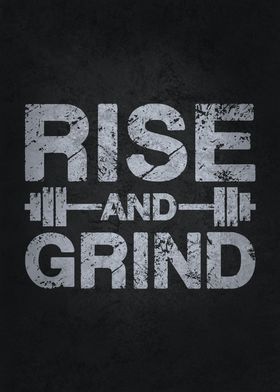 Rise and Grind
