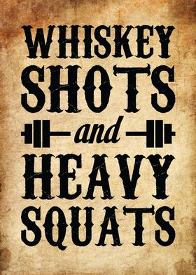 Whiskey Shots and Squats