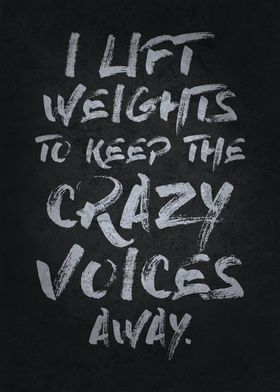 I Lift To Keep Crazy Away