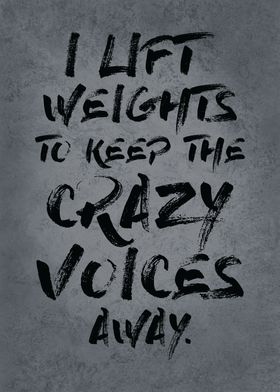I Lift To Keep Crazy Away