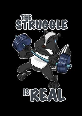 The Struggle Is Real Skunk