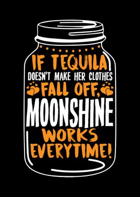 Moonshine works Everytime