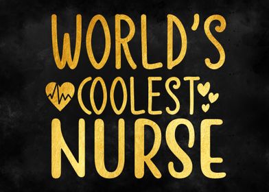 Worlds Coolest Nurse