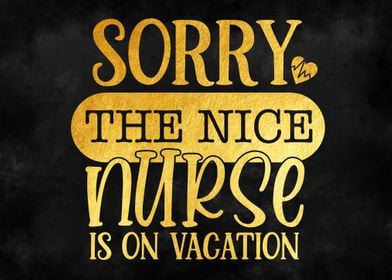 Sorry the nice nurse 