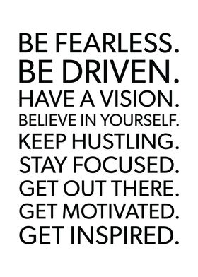 Be Fearless Be Driven