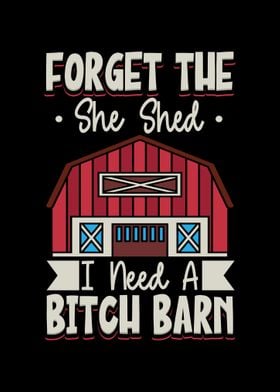 Forget The She Shed I Need