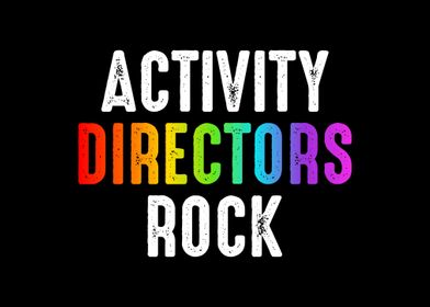 Activity Directors Rock As