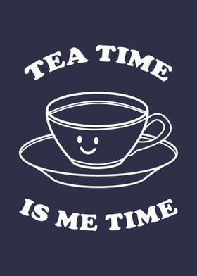 Tea Time Is Me Time