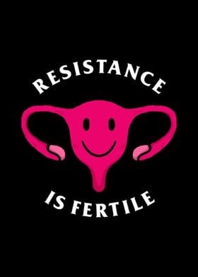 Resistance Is Fertile