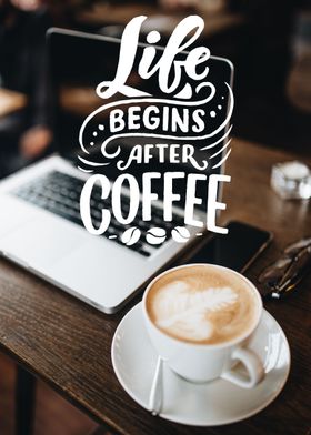 Life begins after coffee