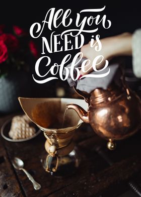 All you need is coffee