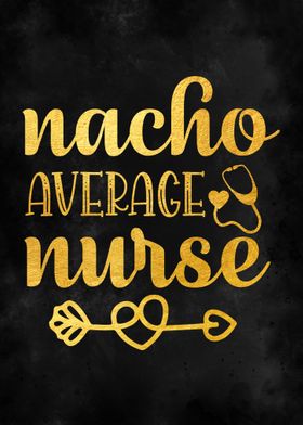 Nacho  Average  Nurse 