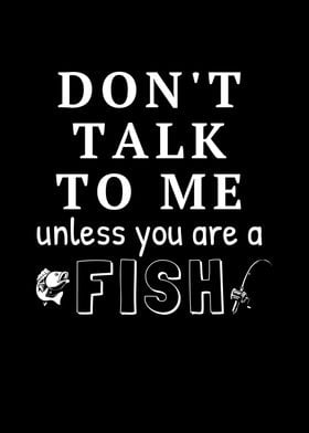 Dont Unless Youre A Fish