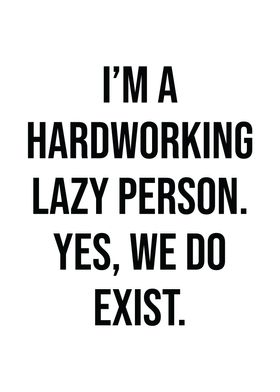 Hardworking Lazy Person