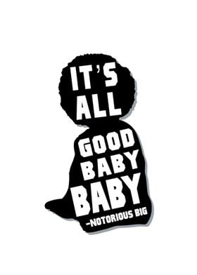 It's All Good Baby Baby Art Print Biggie Smalls Lyrics 