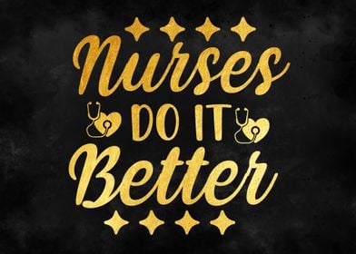 Nurses  Do  It  Better  