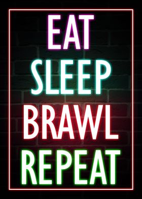 Eat Sleep Brawl Repeat