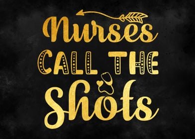 Nurses  Call  the  Shots  