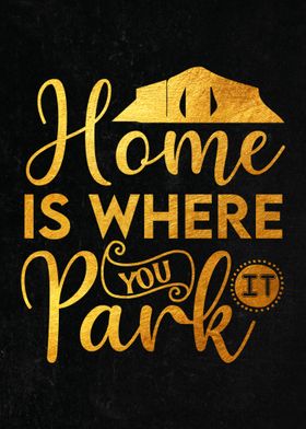 Home is where you park it