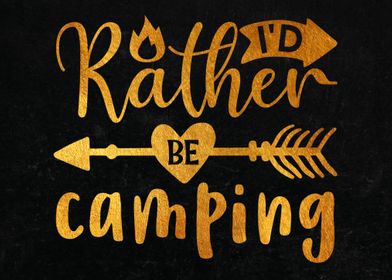 I d rather be camping 