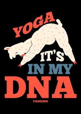 Yoga Its In My DNA