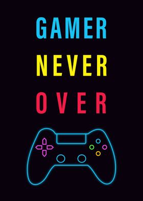 gamer never over