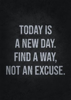 Find A Way Not An Excuse