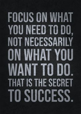 Focus On What You Need To