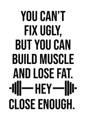 Fix Ugly vs Build Muscle