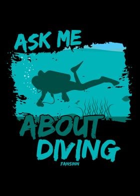 Ask Me About Diving