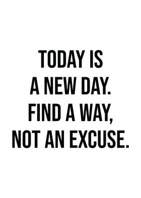 Find A Way Not An Excuse