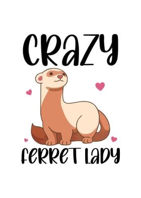 Crazy Ferret Lady Gifts