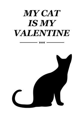 MY CAT IS MY VALENTINE