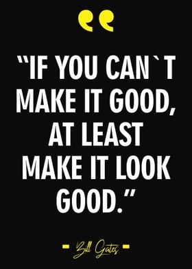 Make It Good Quote