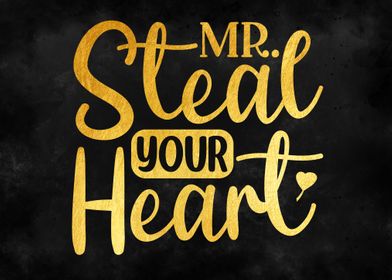 Mr steal your heart