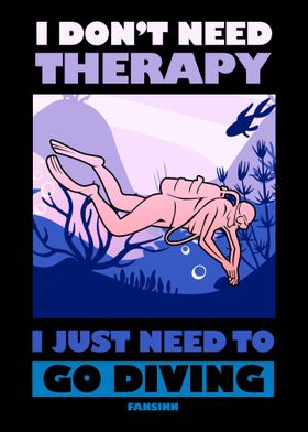 I Dont Need Therapy I Jus