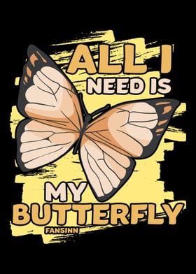 All I Need Is My Butterfly