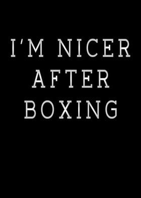 Im Nicer After Boxing