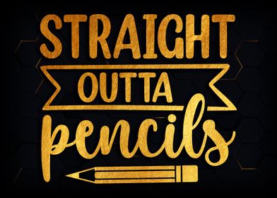 Straight outta pencils