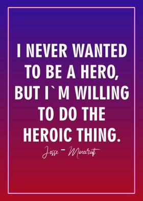 Do The Heroic Thing