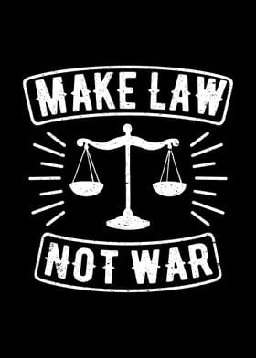 Make Law Not War