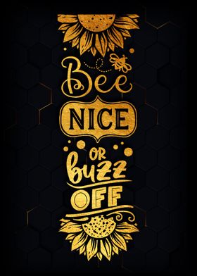 Bee nice or buzz 