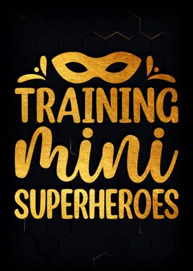 Training mini superheroes