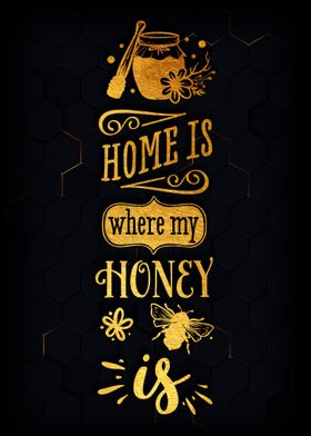 Home is where honey is