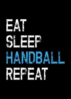 Eat Sleep Handball Repeat